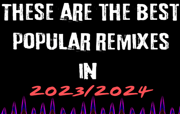 These are the best popular remixes in 2020/2021-image