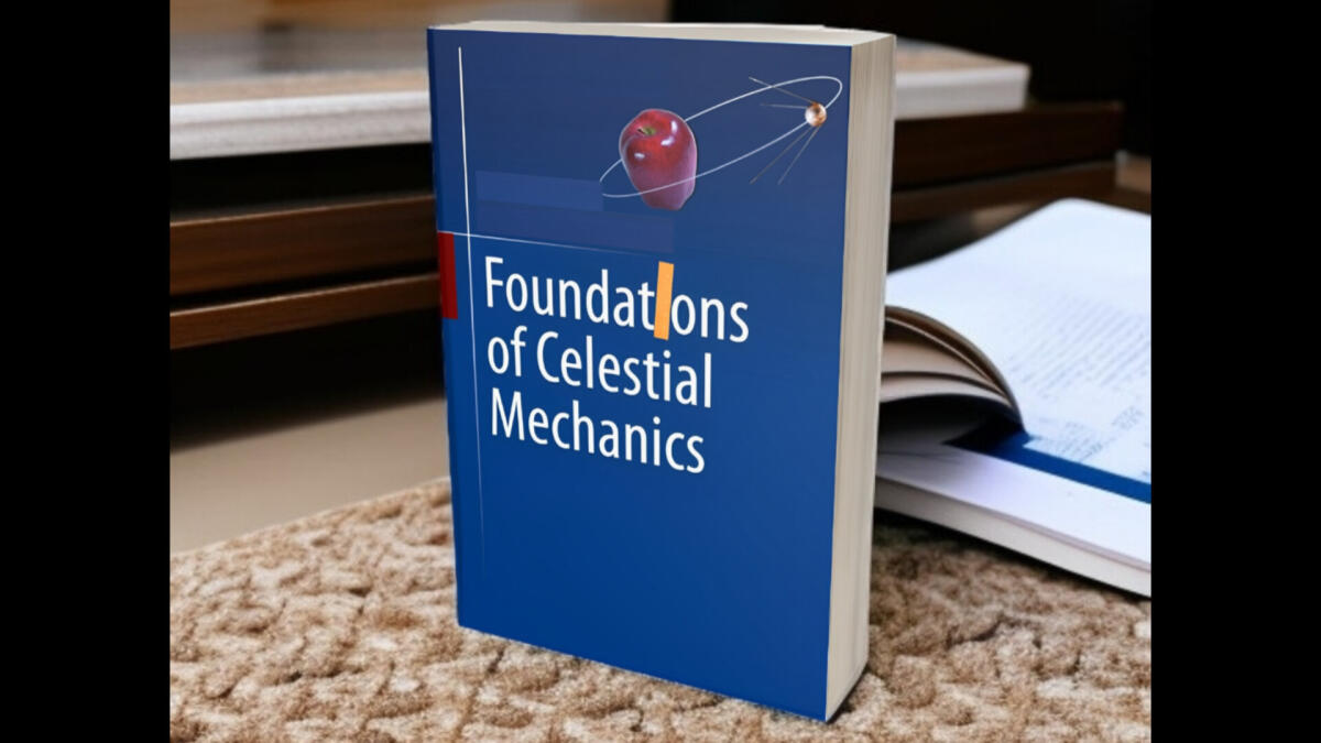 The Foundations Of Celestial Mechanics 1