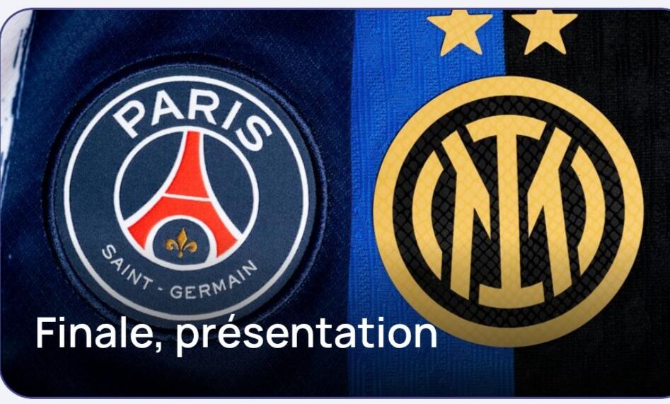 Finale Ligue Des Champions 2025 : Paris Vs Inter - Date, Diffusion, Compositions, Analyse Et Avis Des Entraîneurs 1
