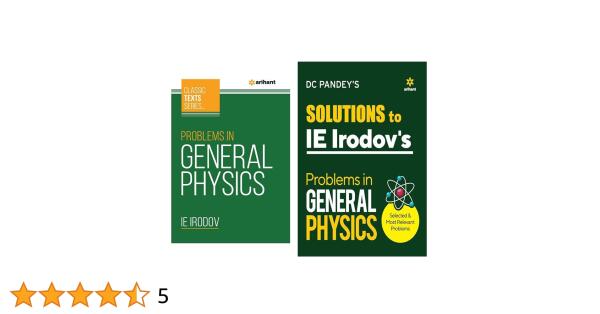 Mastering Physics: A Comprehensive Review Of I.e. Irodov's 'Problems In General Physics' For Competitive Exams And University Courses