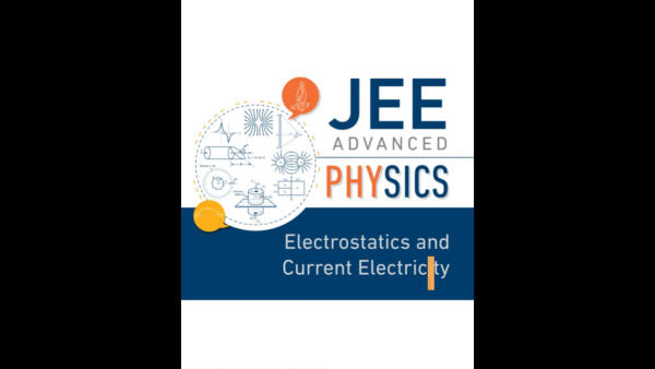 Jee Advanced Physics-Electrostatics And Current Electricity