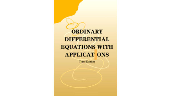 Ordinary Differential Equations With Applications