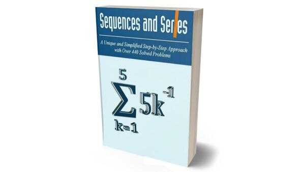 Sequences And Series-Over 500 Solved Problems