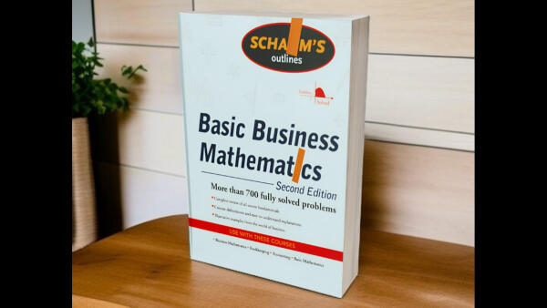 Schaum's Outline Of Basic Business Mathematics