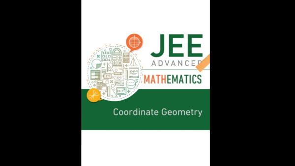 Jee Advanced Mathematics-Coordinated Geometry