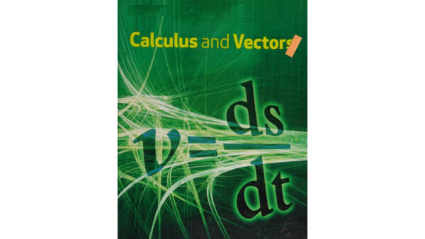 Calculus And Vectors Student Text