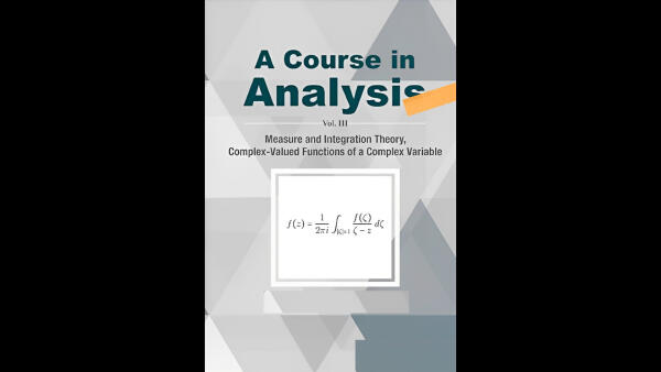 A Course In Analysis Vol Iii Measure And Integration Theory, Complex Valued Functions Of A Complex Variable